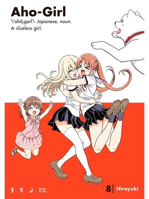 cover image of Aho-Girl: a Clueless Girl, Volume 8